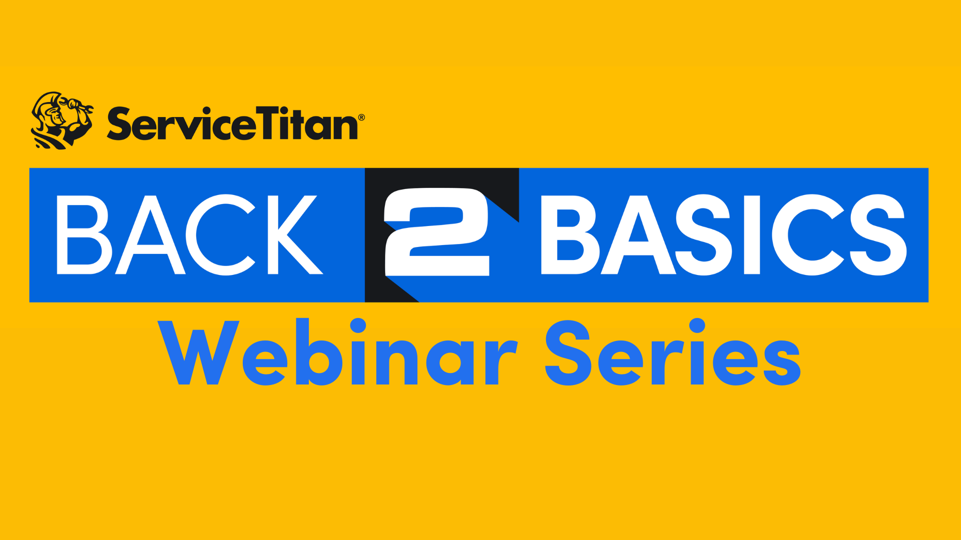 New Back 2 Basics webinar series aims to sharpen ServiceTitan users