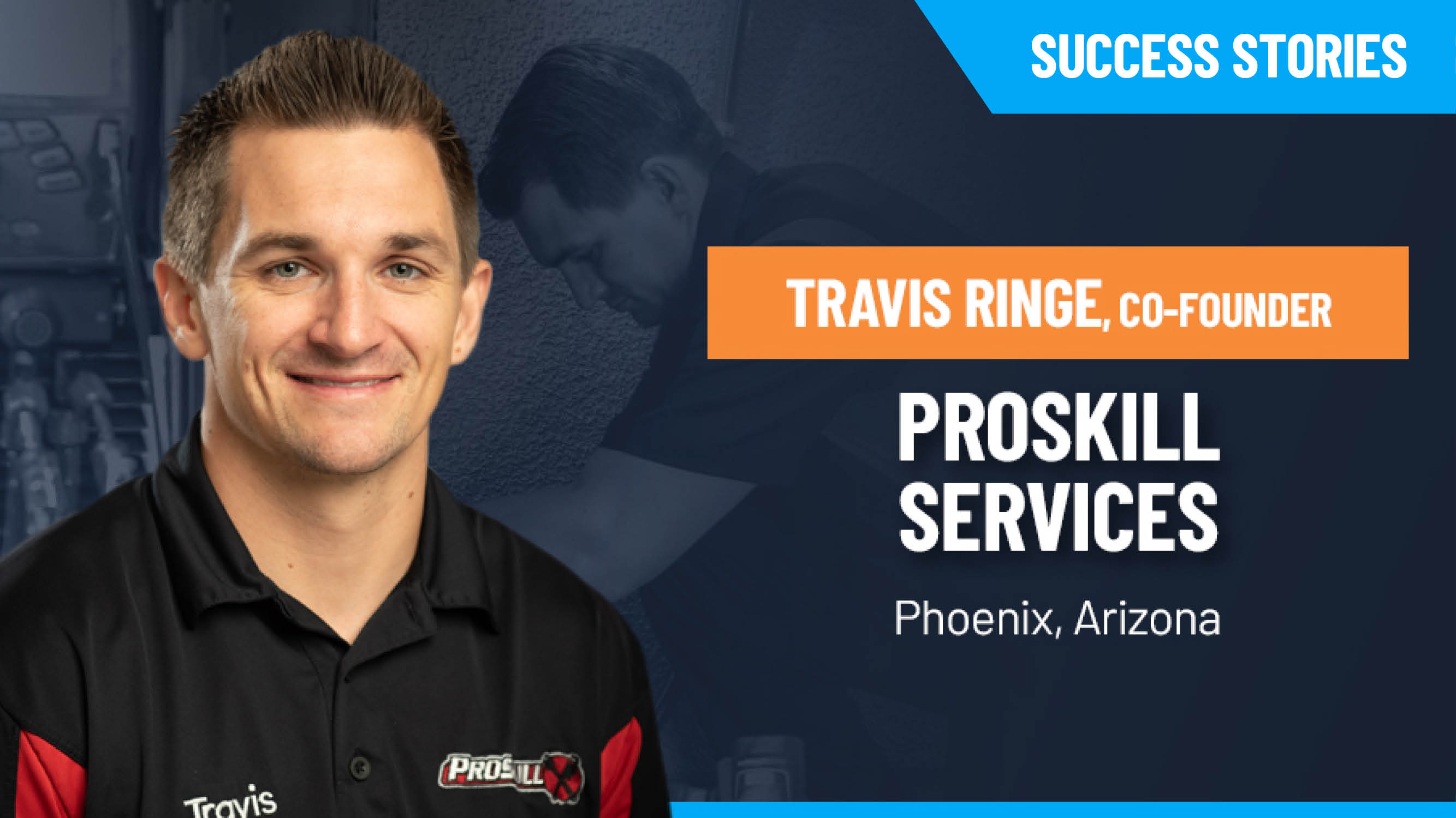 ProSkill Services: Travis Ringe, Co-founder