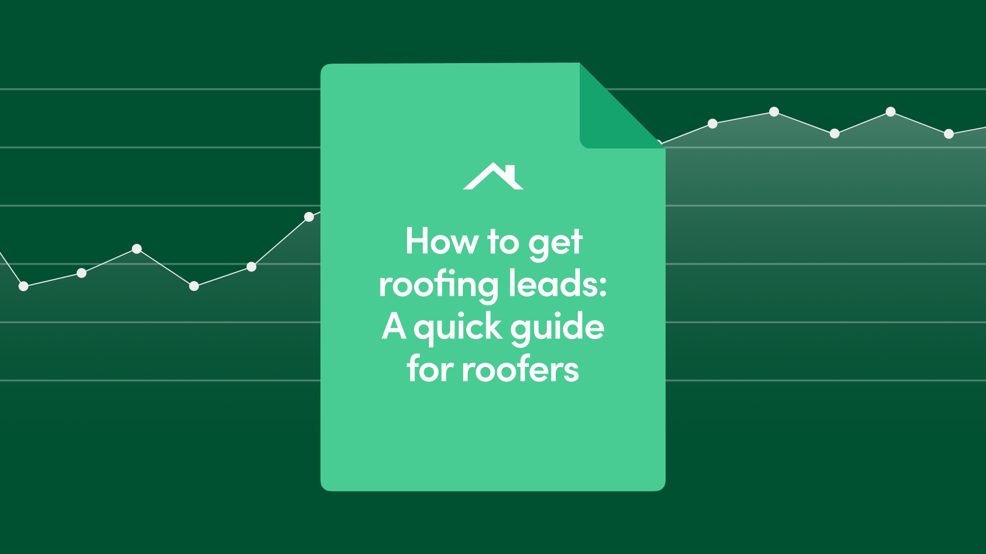 How to Get Roofing Leads: A Quick Guide for Roofers [2025]