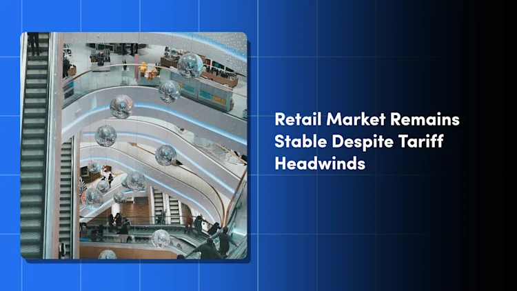 Retail Market Remains Stable Despite Tariff Headwinds