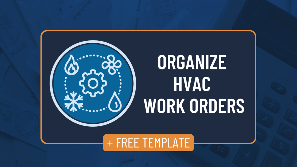 Free HVAC Work Order Template: Get Organized and Impress Customers