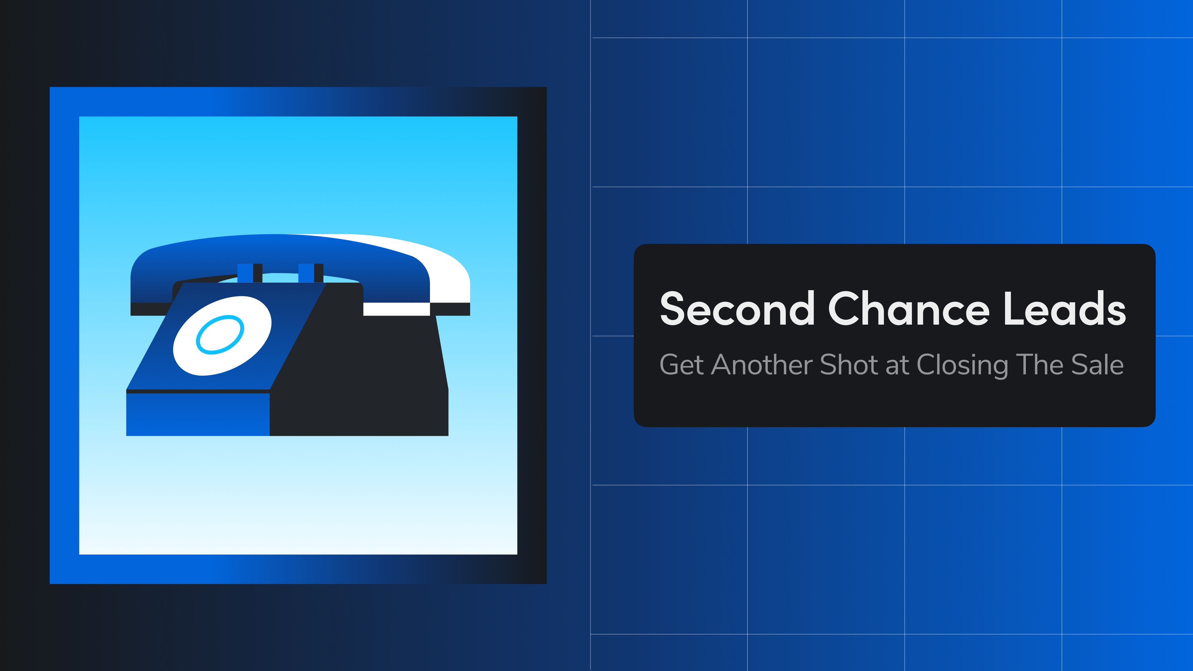 Second Chance Leads — Get Another Shot at Closing the Sale
