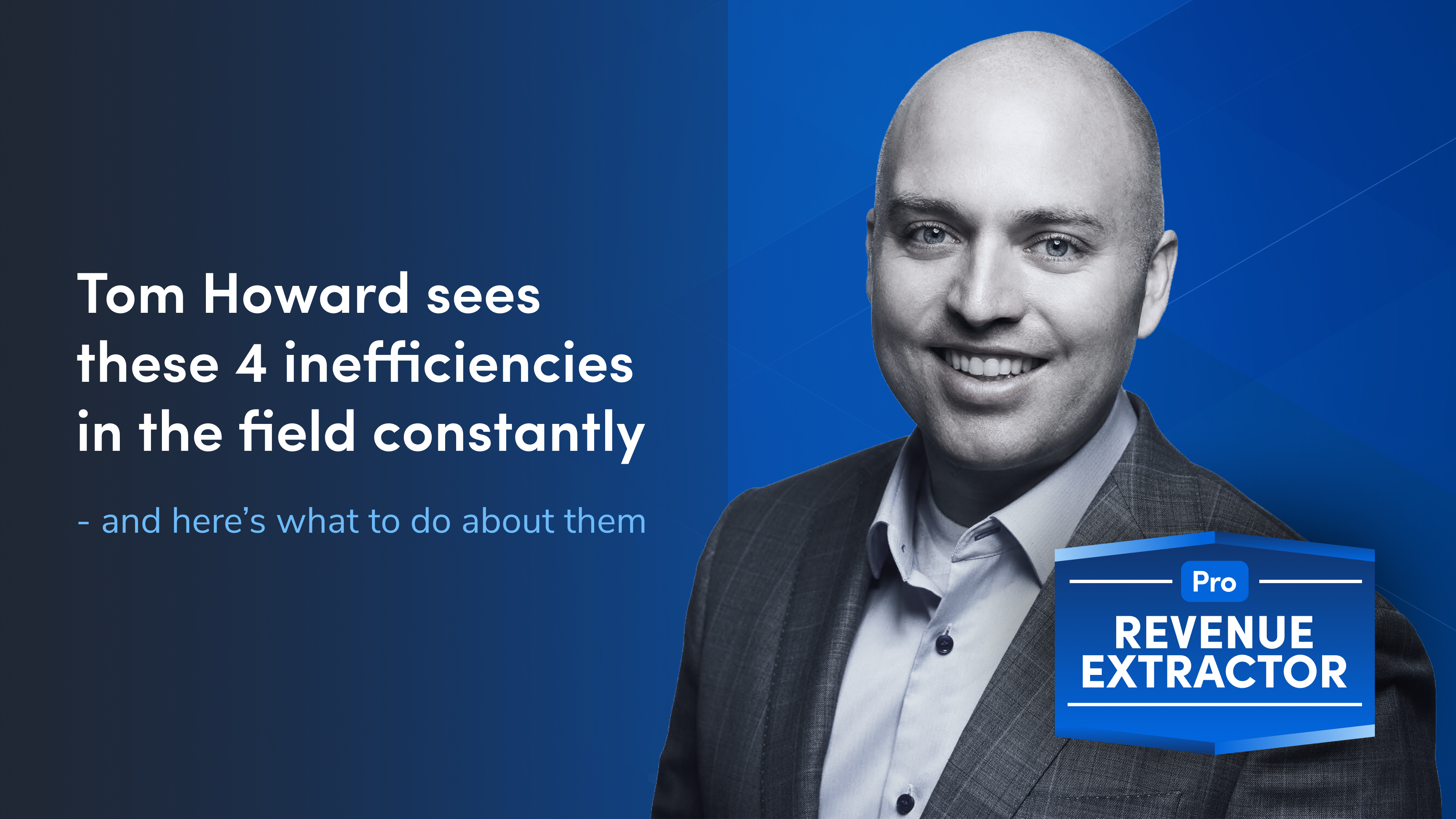 Four Inefficiencies That Are Costing You Time and Money—and How to Fix Them Fast