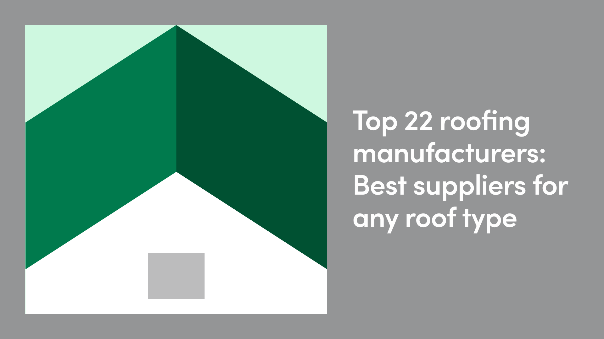 Top 22 Roofing Manufacturers: Best Suppliers For Any Roof Type