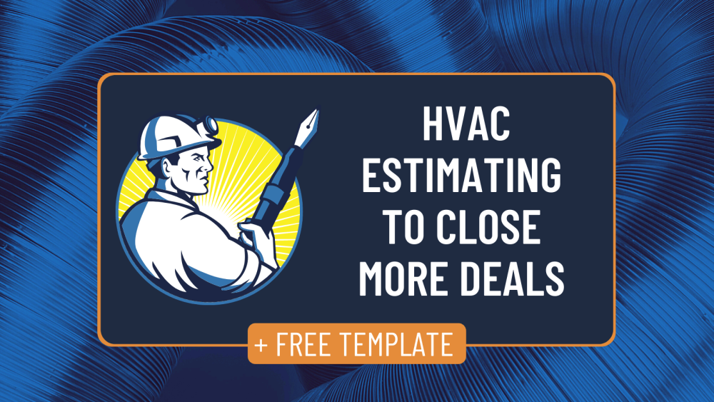 HVAC Estimate Template: Close More Deals & Improve Efficiency