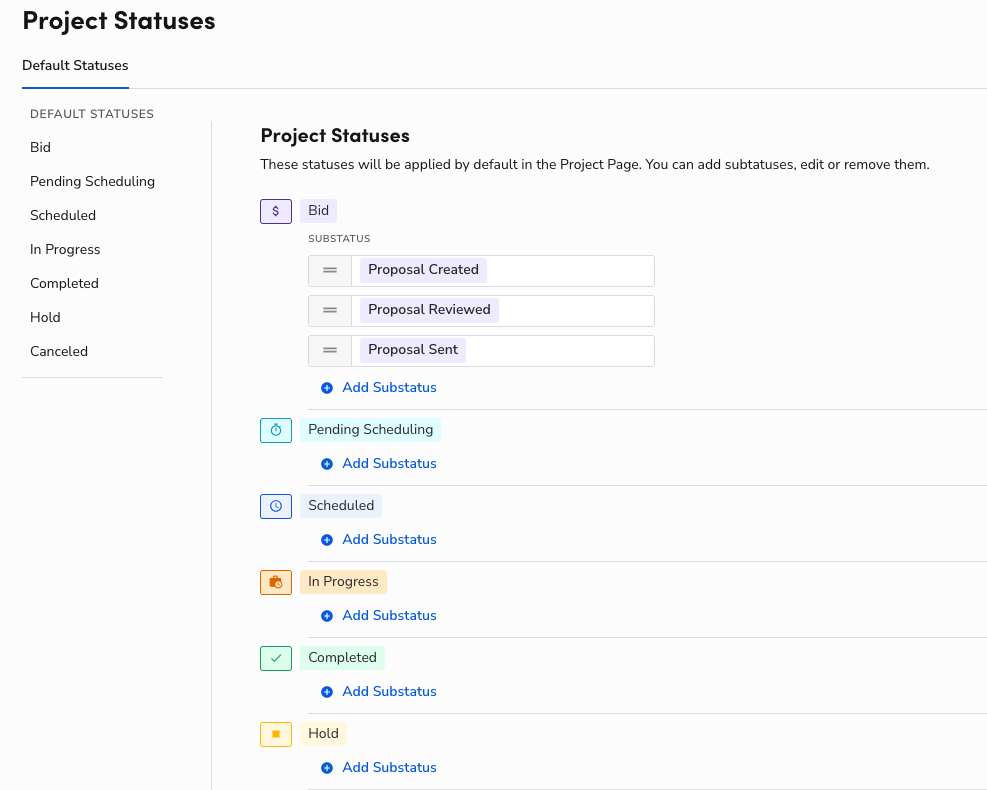 Project Statuses: Default Statuses such as Bid, Scheduled, In Progress, Completed, etc.
