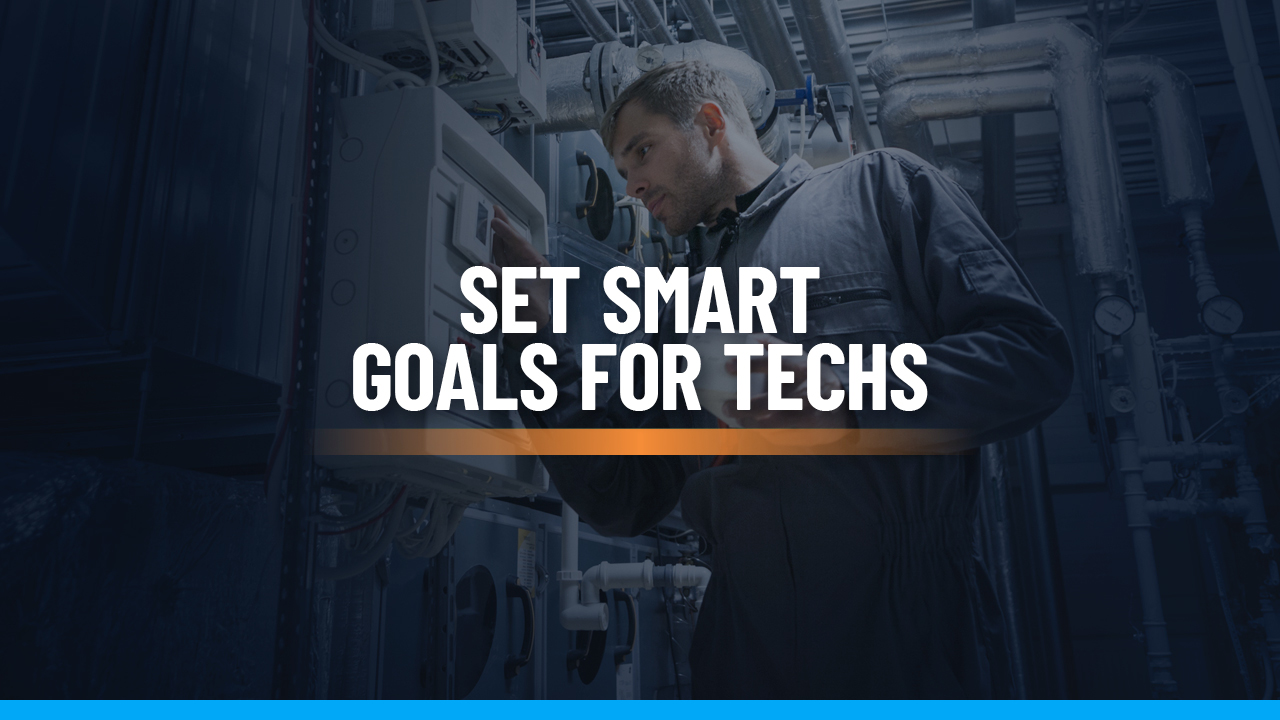 8 Steps for Setting Annual Field Service Technician Goals