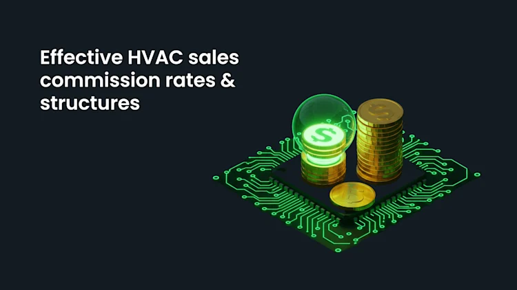 HVAC Sales Commission Rates & Processes That Work