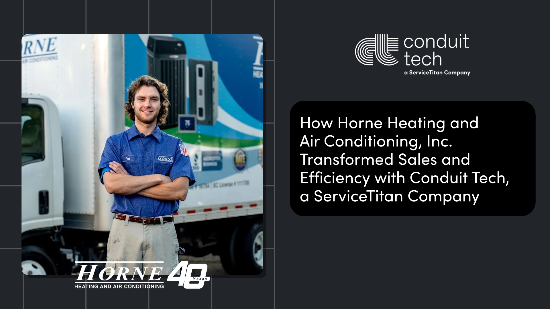 How Horne Heating and Air Conditioning, Inc. Transformed Sales and Efficiency with Conduit Tech, a ServiceTitan Company