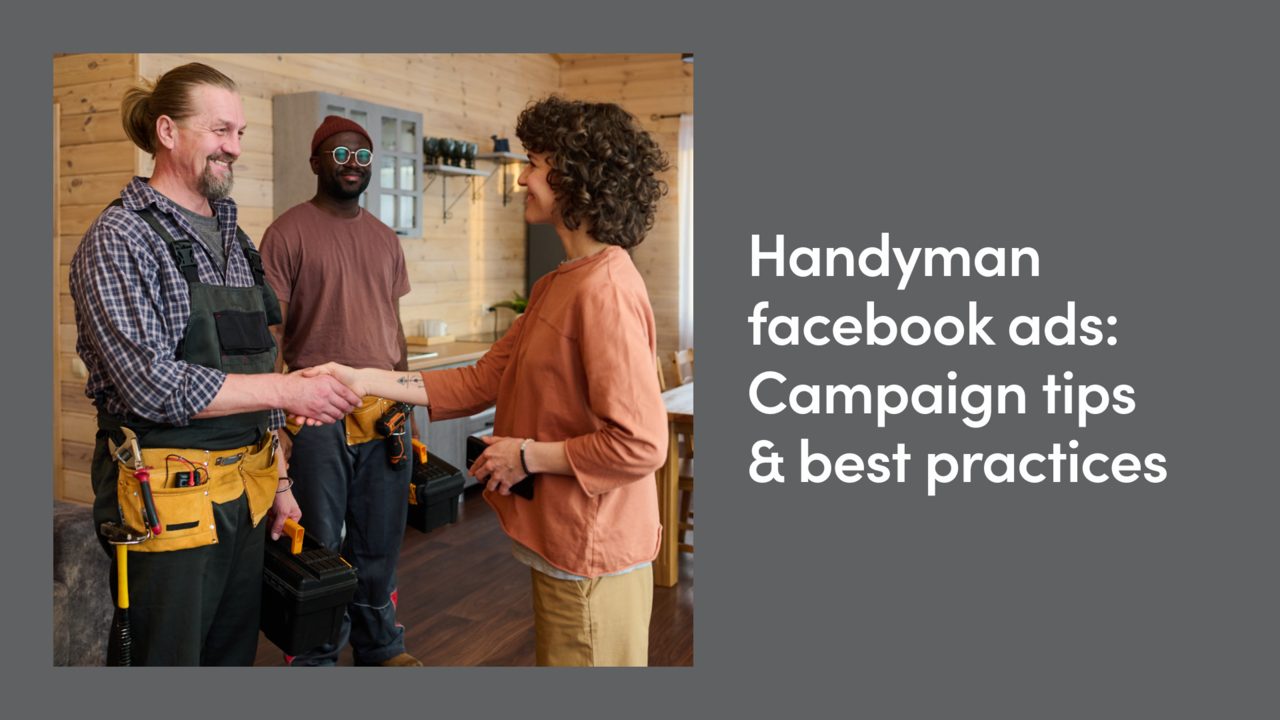 Handyman Facebook Ads: Campaign Tips & Best Practices