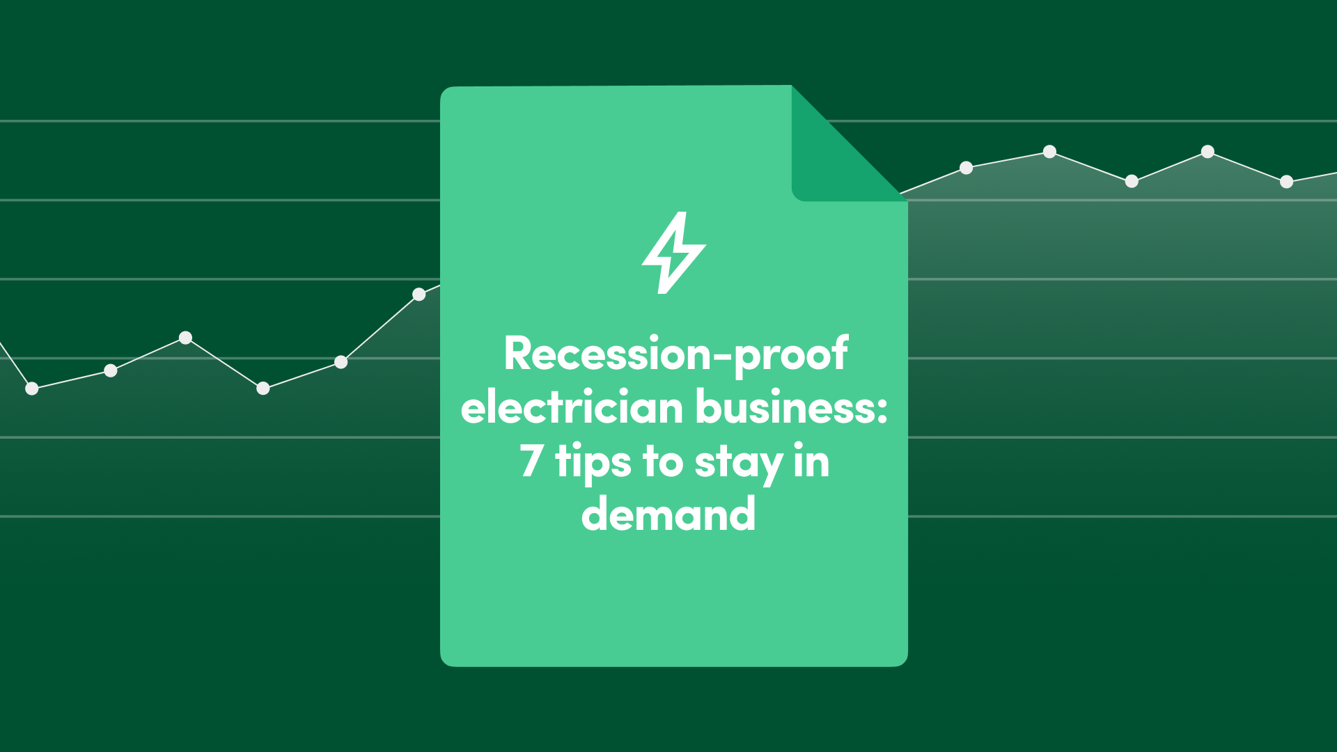 Recession-Proof Electrician Business: 7 Tips to Stay in Demand 