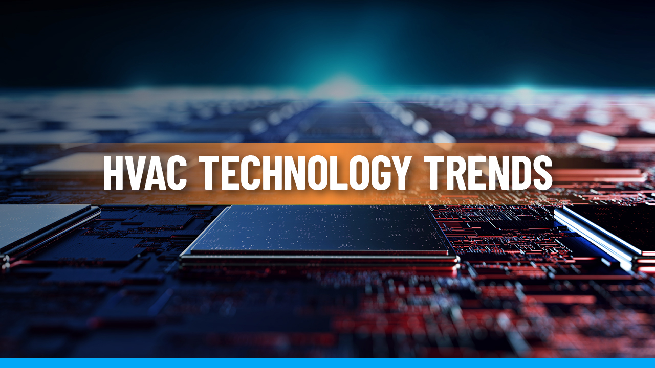 Top HVAC Technology Trends To Advance Your Business In 2022