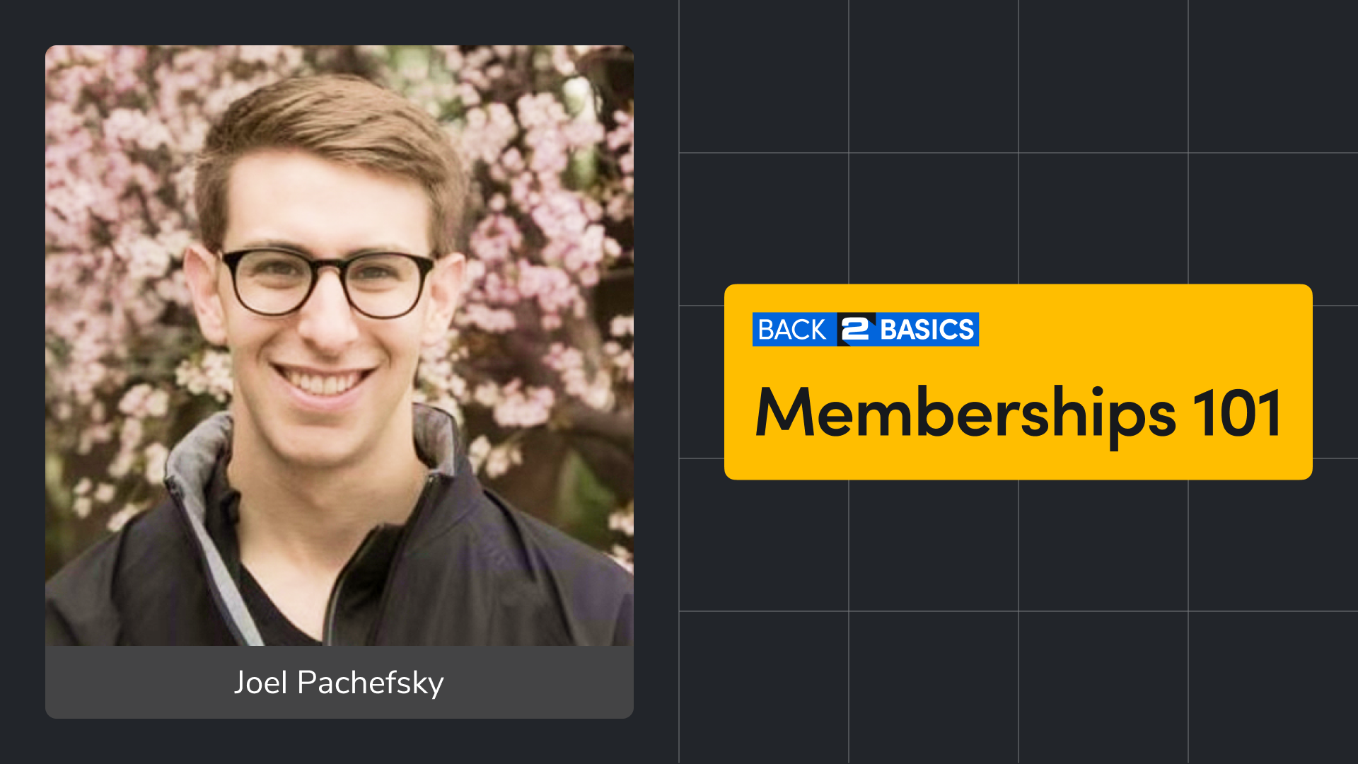 Memberships 101 - Back 2 Basics Webinar Series