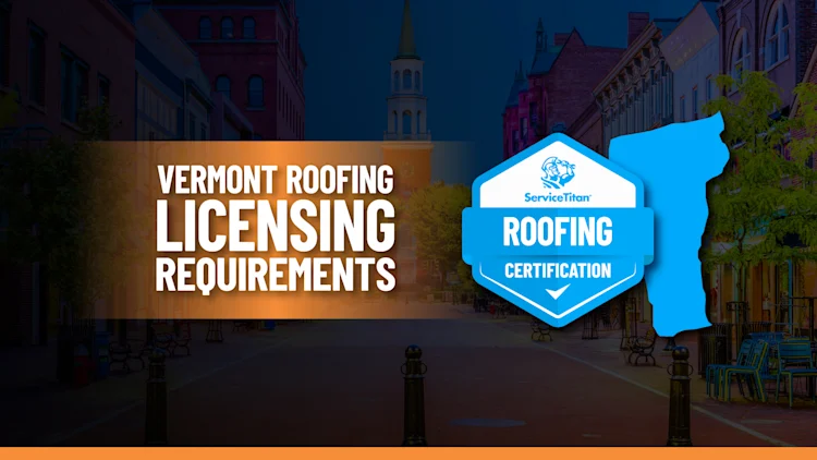 State Roofing License: How to Become a Roofing Contractor in Vermont