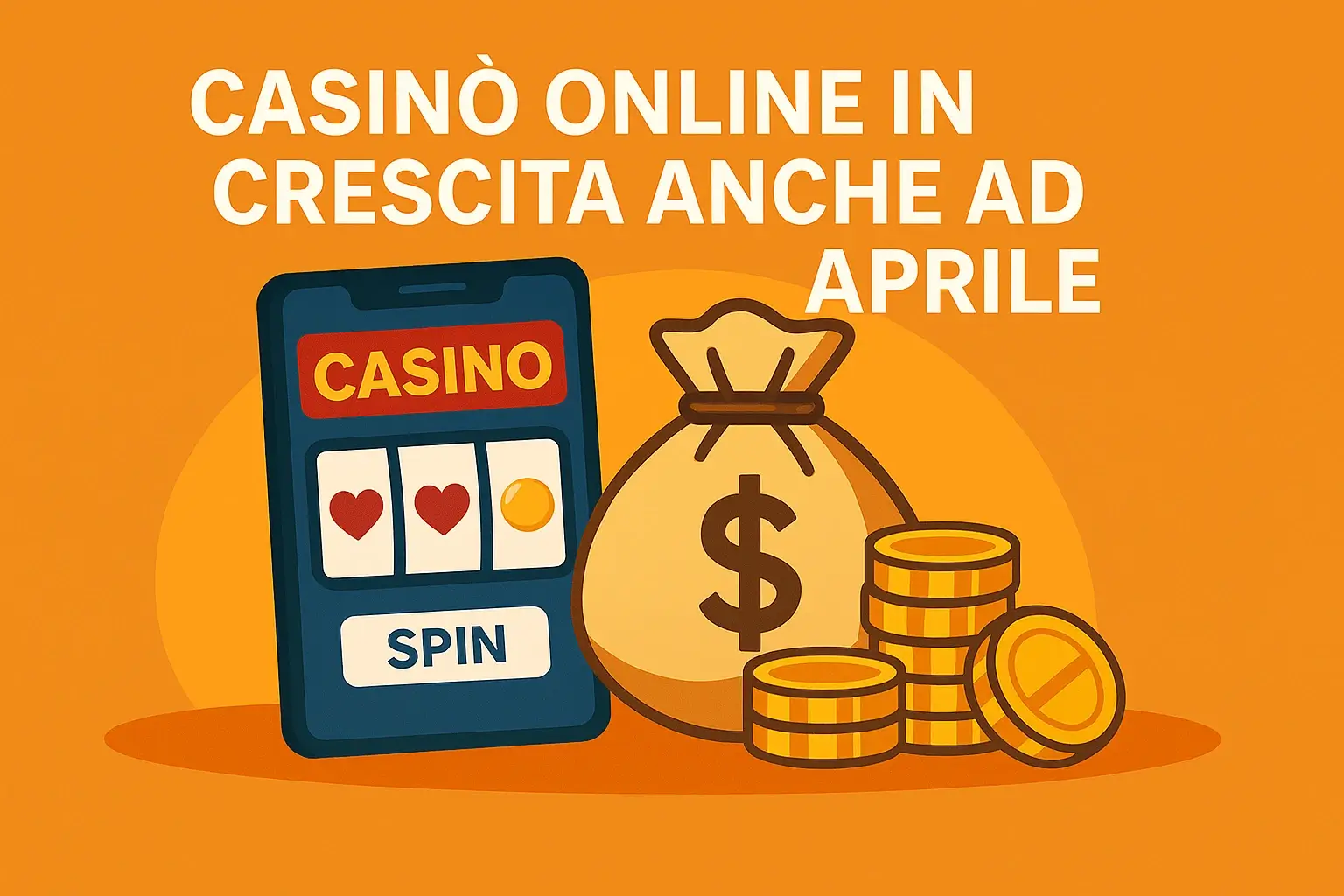 CASINÒ ONLINE IN CRESCITA ANCHE AD APRILE