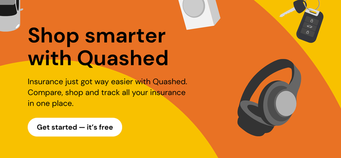 Shop smarter with Quashed — compare, shop and track all your insurance in one place, get started free.