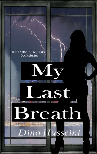 My Last Breath by Dina Husseini