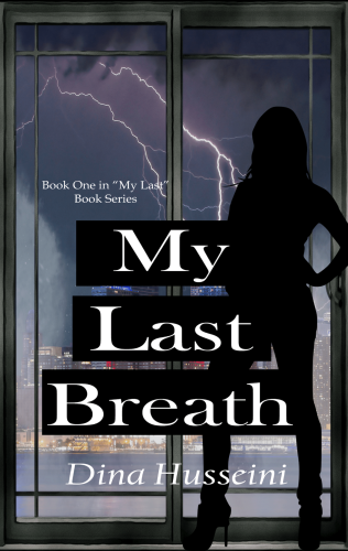 My Last Breath by Dina Husseini