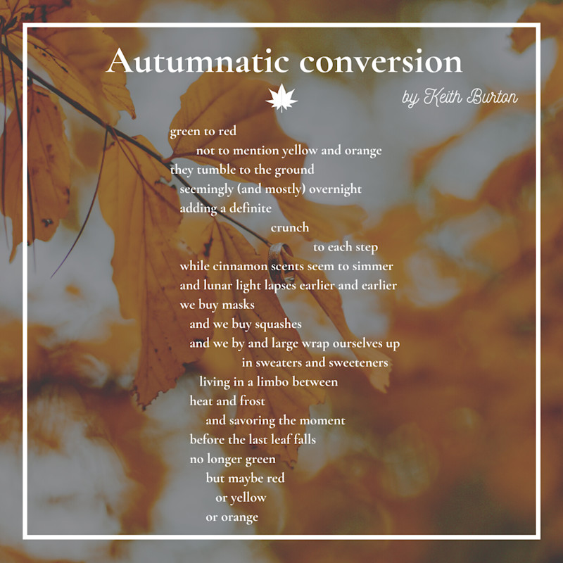 “Autumnatic Conversion” by Keith Burton