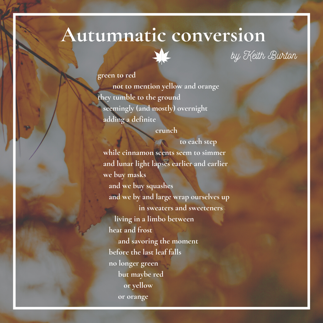 “Autumnatic Conversion” by Keith Burton