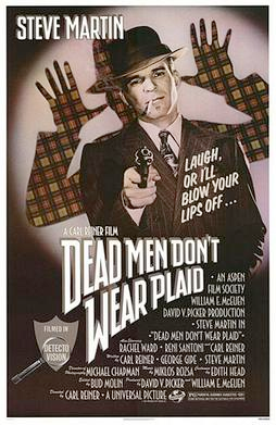 Dead Men Don’t Wear Plaid (1982) Steve Martin