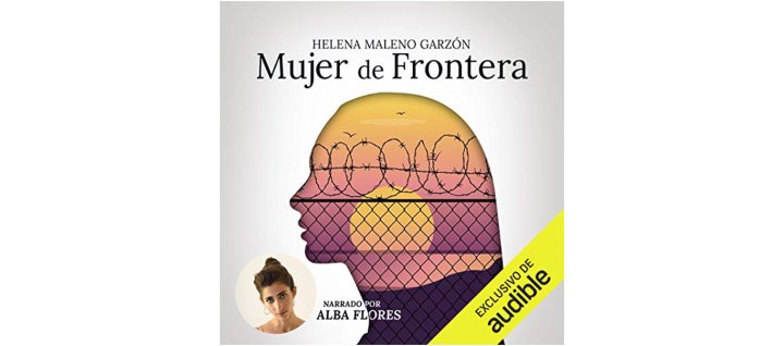 The cover art for the Audible Exclusive "Mujer de Frontera" from Audible Spain has the outline of a woman's profile set against a gray backdrop with the title and author spelled out. Within the women's profile is a sunset seen through a chain link fence with barbed wire on top. 