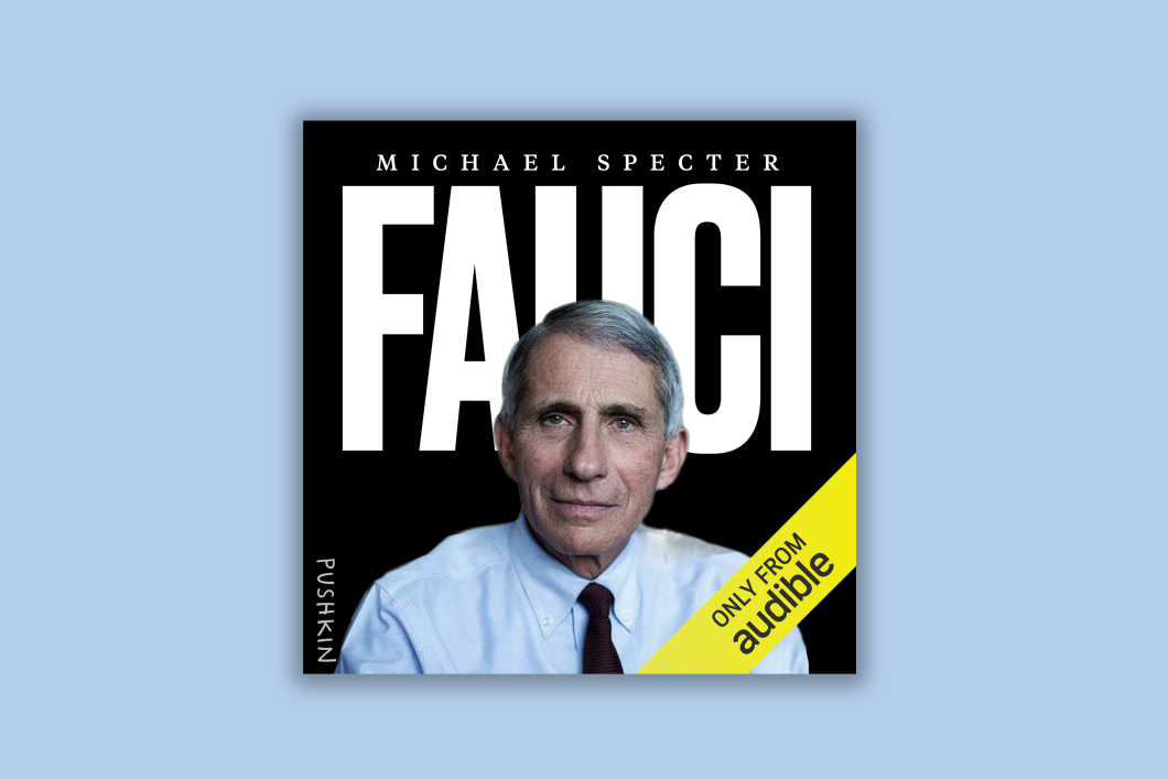 A picture of Dr. Anthony Fauci--who has grey hair and blue eyes and who is wearing a blue button down shirt with a dark tie--is set against a black background. The title of the audiobook, Fauci, appears behind him.