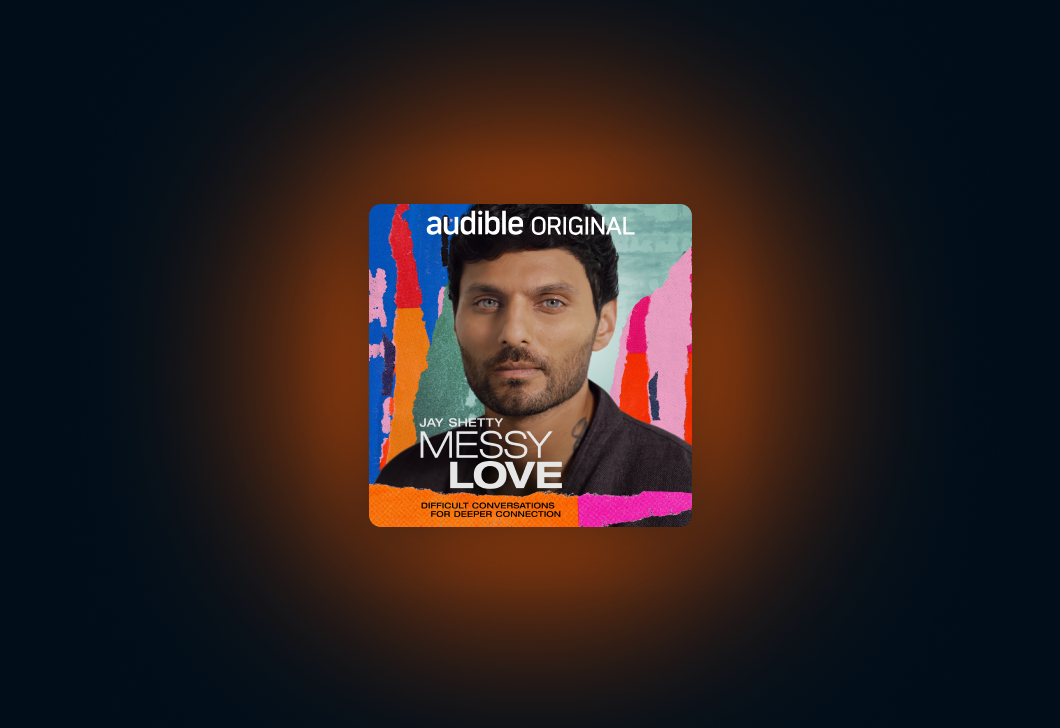 The cover art for "Mess Love" features Jay Shetty and a pastel color streaked background.