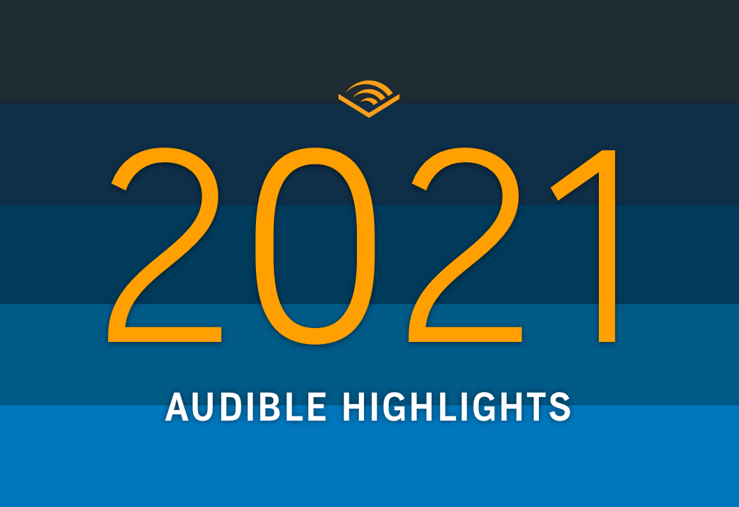 The words "2021 Audible Highlights" appear against a background with gradients of blue running from dark to light from top to bottom.