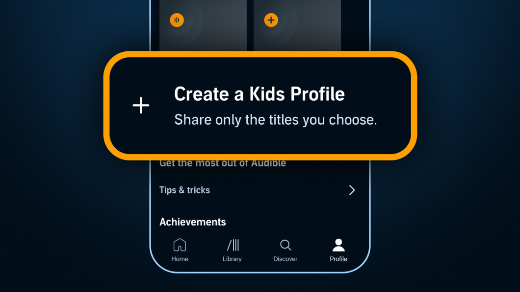 A graphic which highlights the new option to create a kids profile in the Audible app. The text says "Create a Kids Profile. Share only the titles you choose."