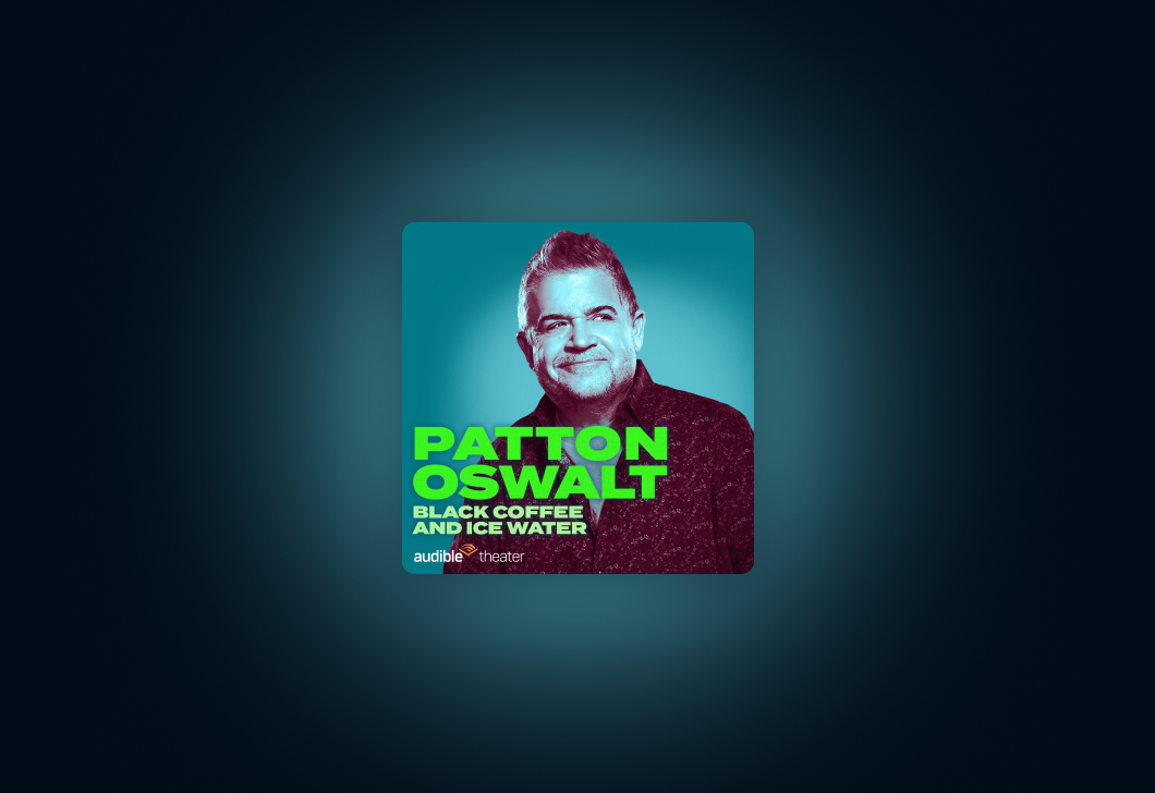 The artwork for “Patton Oswalt: Black Coffee and Ice Water” on a dark background. 