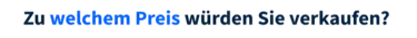 Zu welchem Preis würden Sie verkaufen?