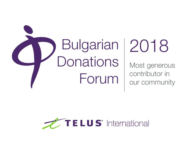 Bulgarian Donations Forum 2017 Most generous contributor in our community Largest volume of non-financial donations. TELUS | International