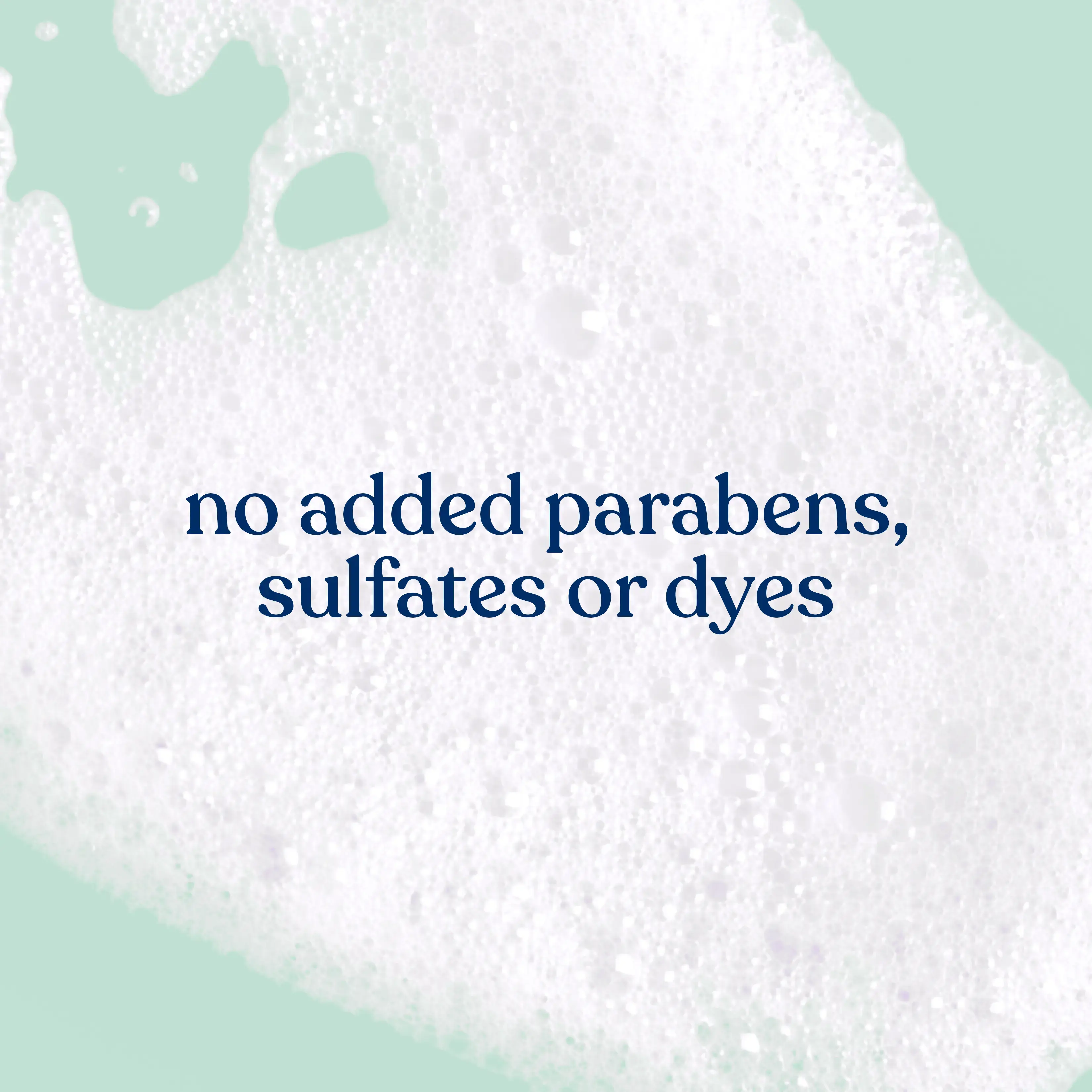JOHNSON’S® Baby Wash Shampoo no added parabens, sulfates or dyes