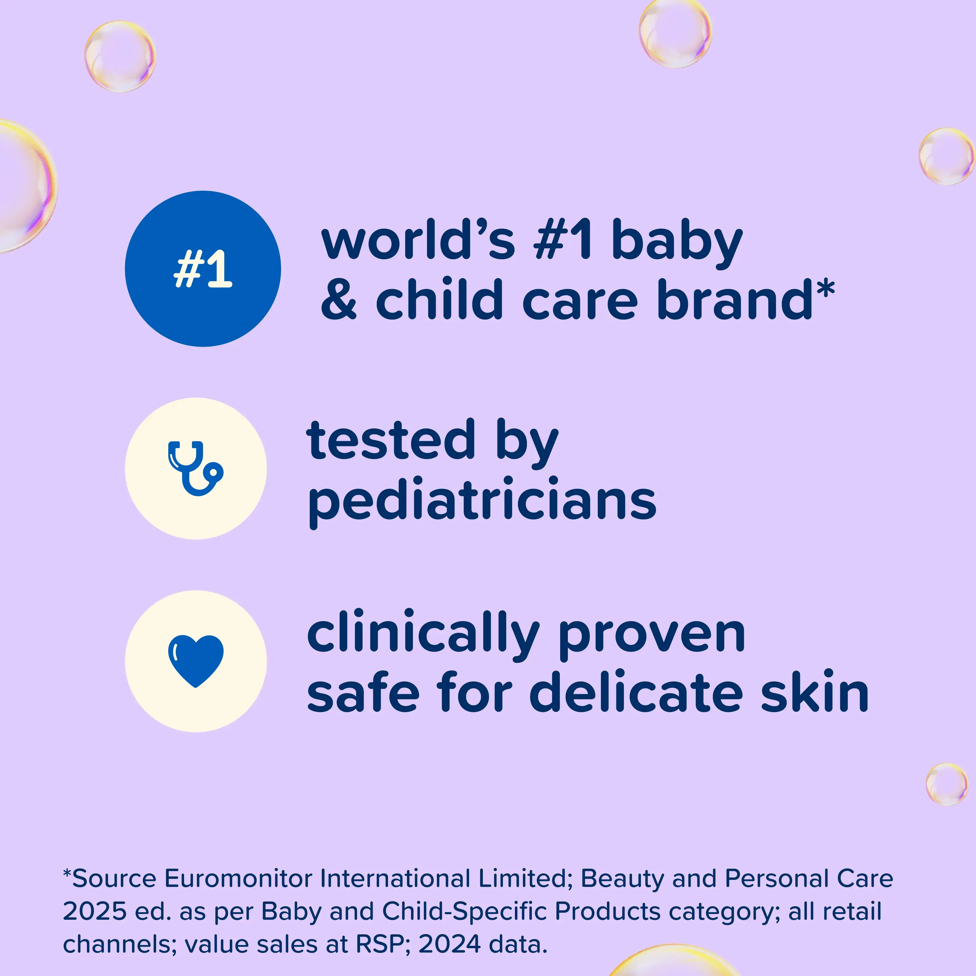 Worlds #1 baby & child care brand recommended by pediatricians clinically proven safe for newborns