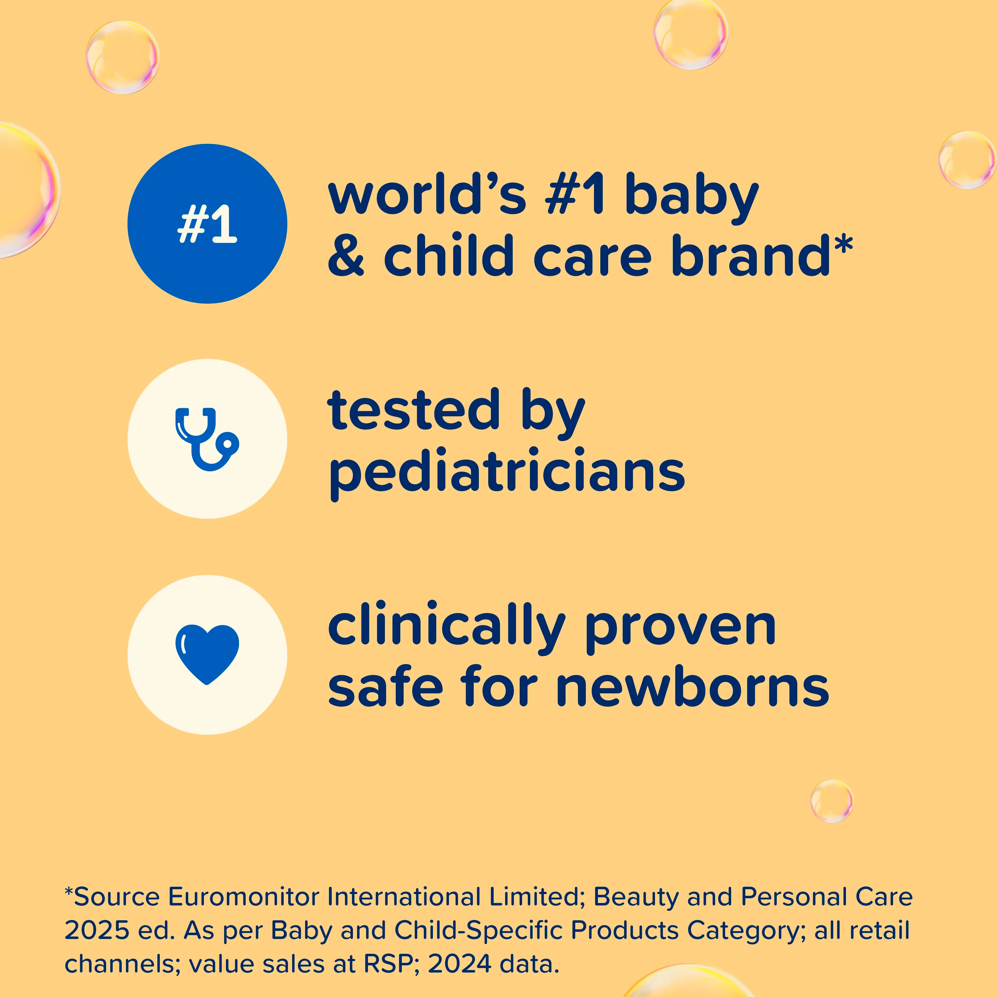 Worlds #1 baby & child care brand recommended by pediatricians clinically proven safe for newborns