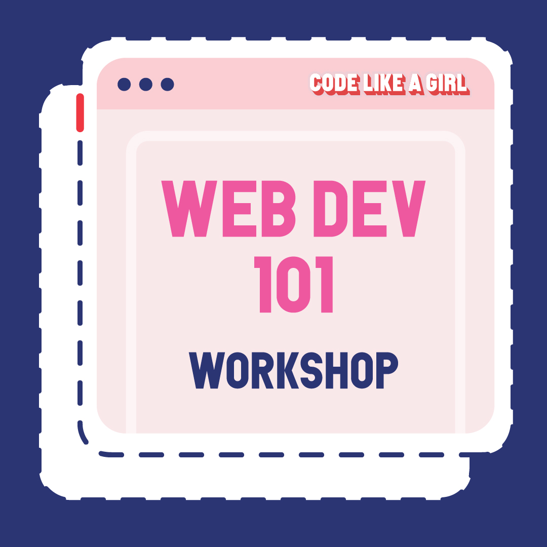 A graphic of a large pink square box against a blue backdrop. The box is designed to look like a web browser. Inside the box are the graphics WEB DEV 101 written in pink and a graphic WORKSHOP written in blue.