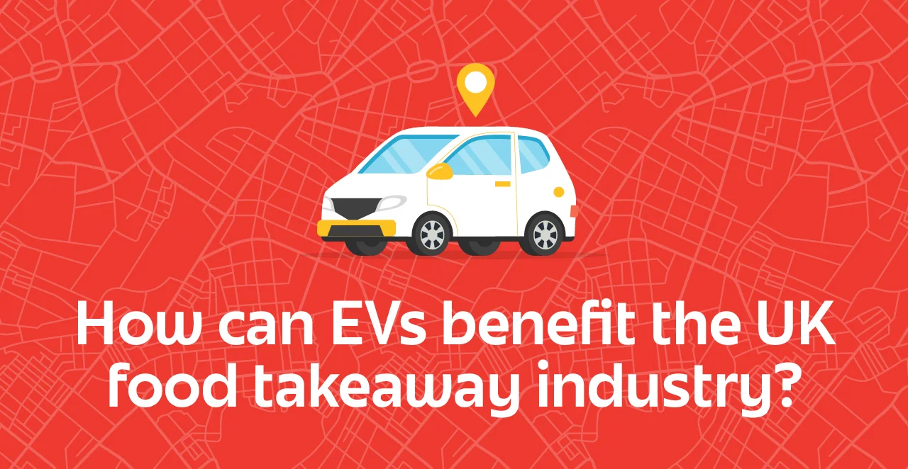 How can evs benefit the uk food takeaway industry?