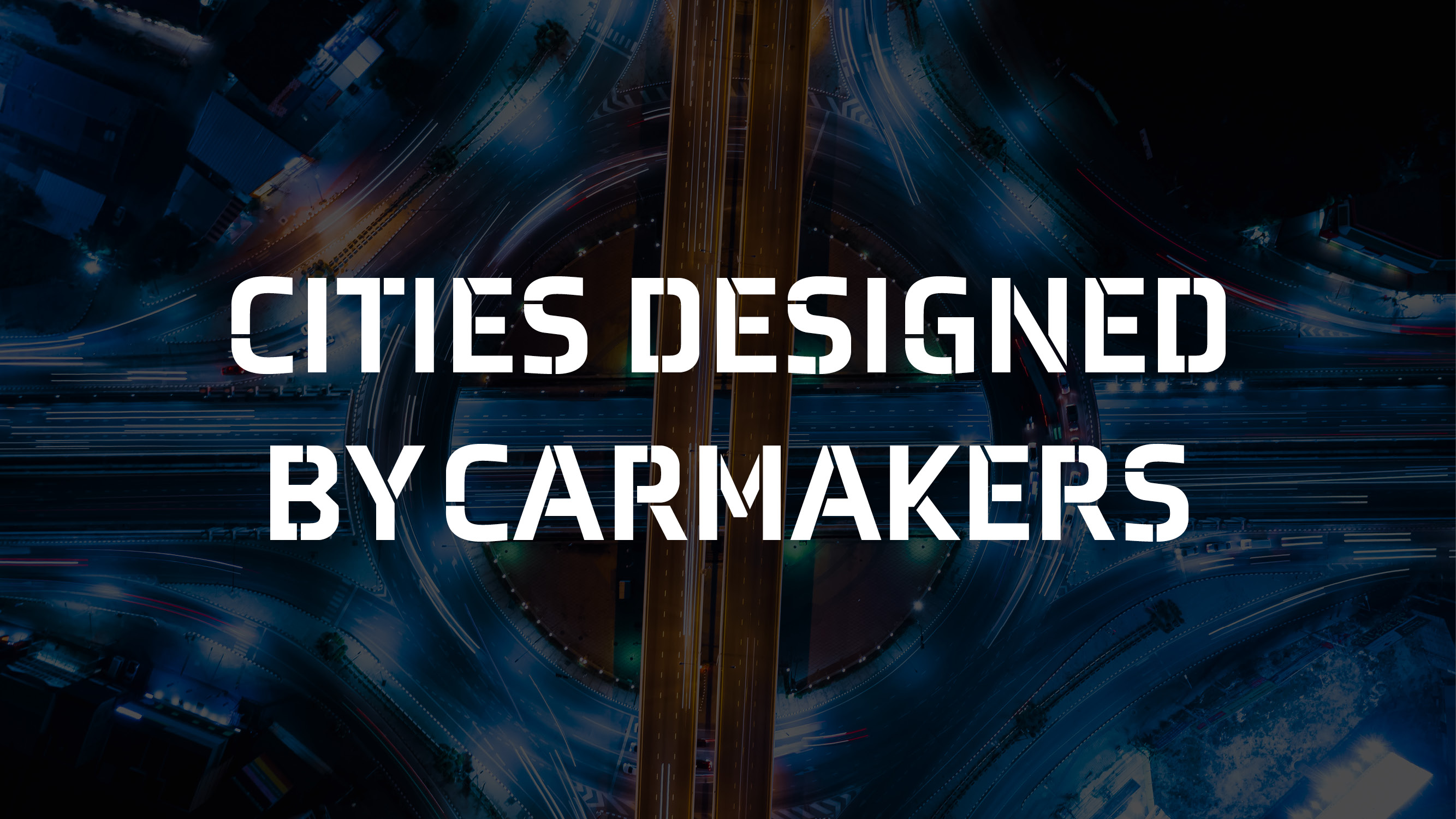Cities designed by carmakers