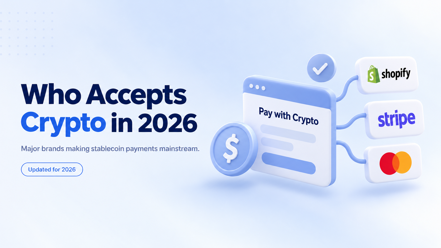 Which major companies accept stablecoins or crypto payments in 2026