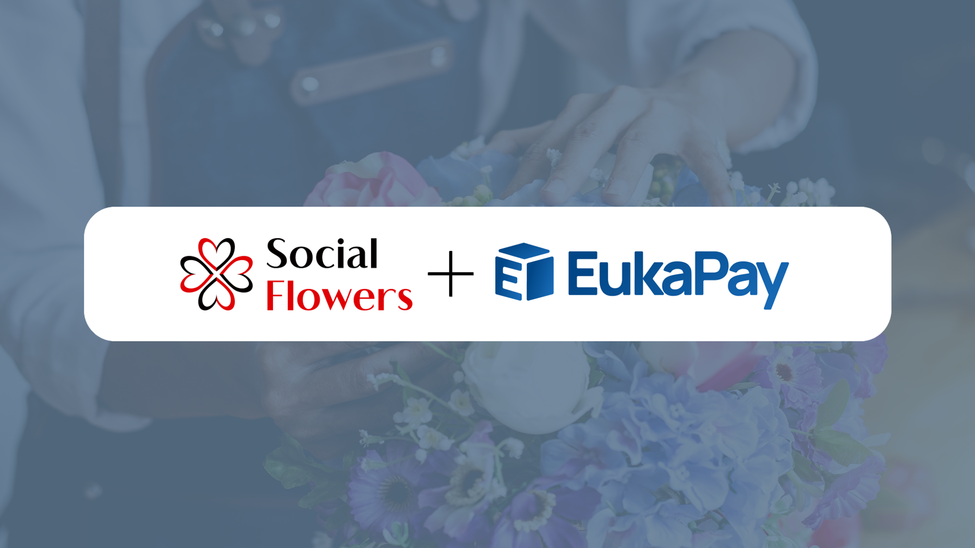 Social Flowers Partners with EukaPay to Enhance Floral Gifting Experience with Cryptocurrency Payments