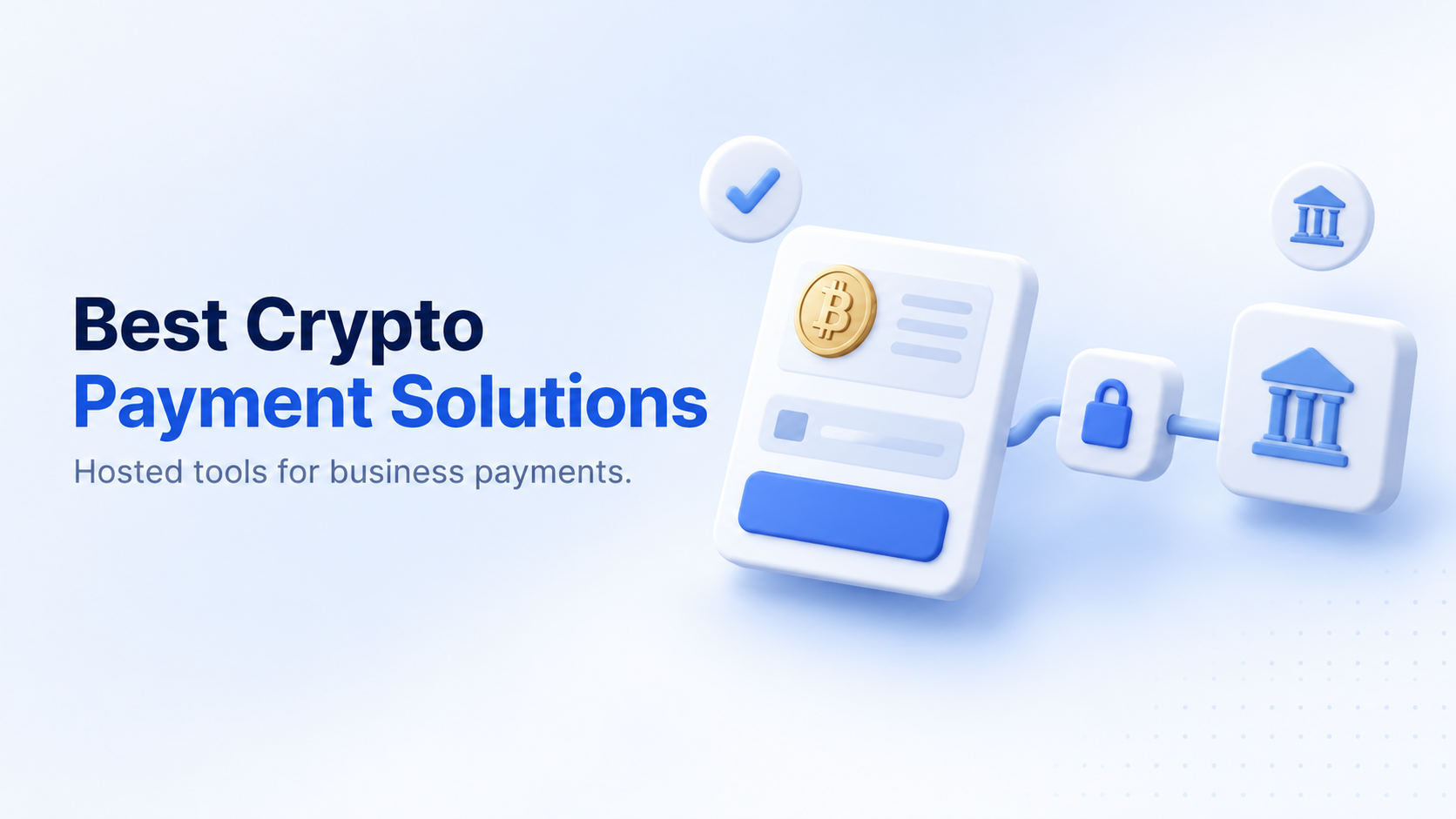 Best crypto payment solutions for businesses 2026