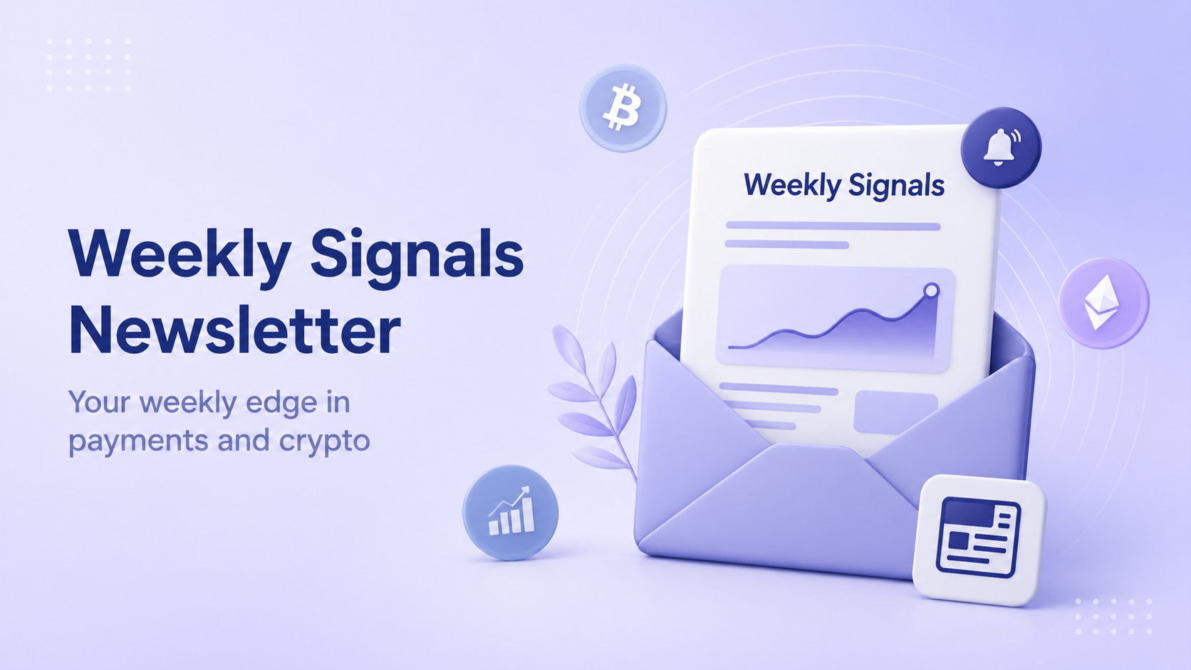 Get your crypto news in one weekly briefing built for businesses that accept stablecoins or crypto