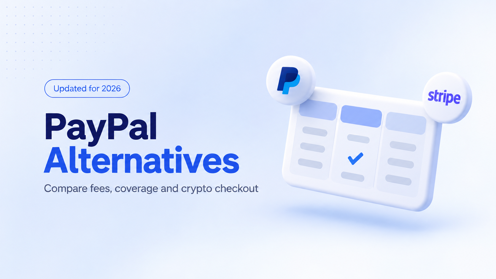 PayPal alternatives for business in 2026: fees, coverage, and crypto checkout compared