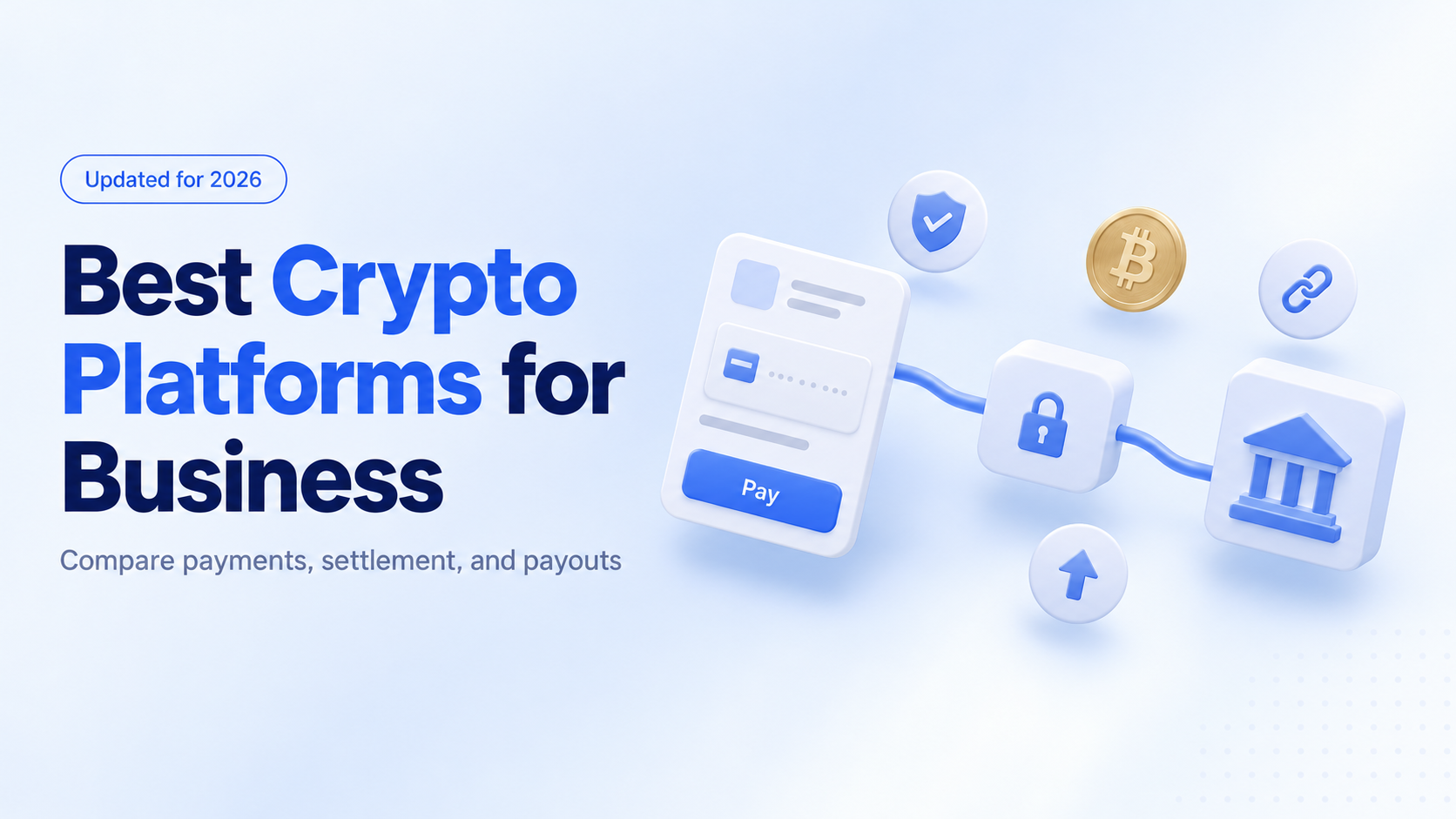 Best crypto payment platforms for businesses 2026