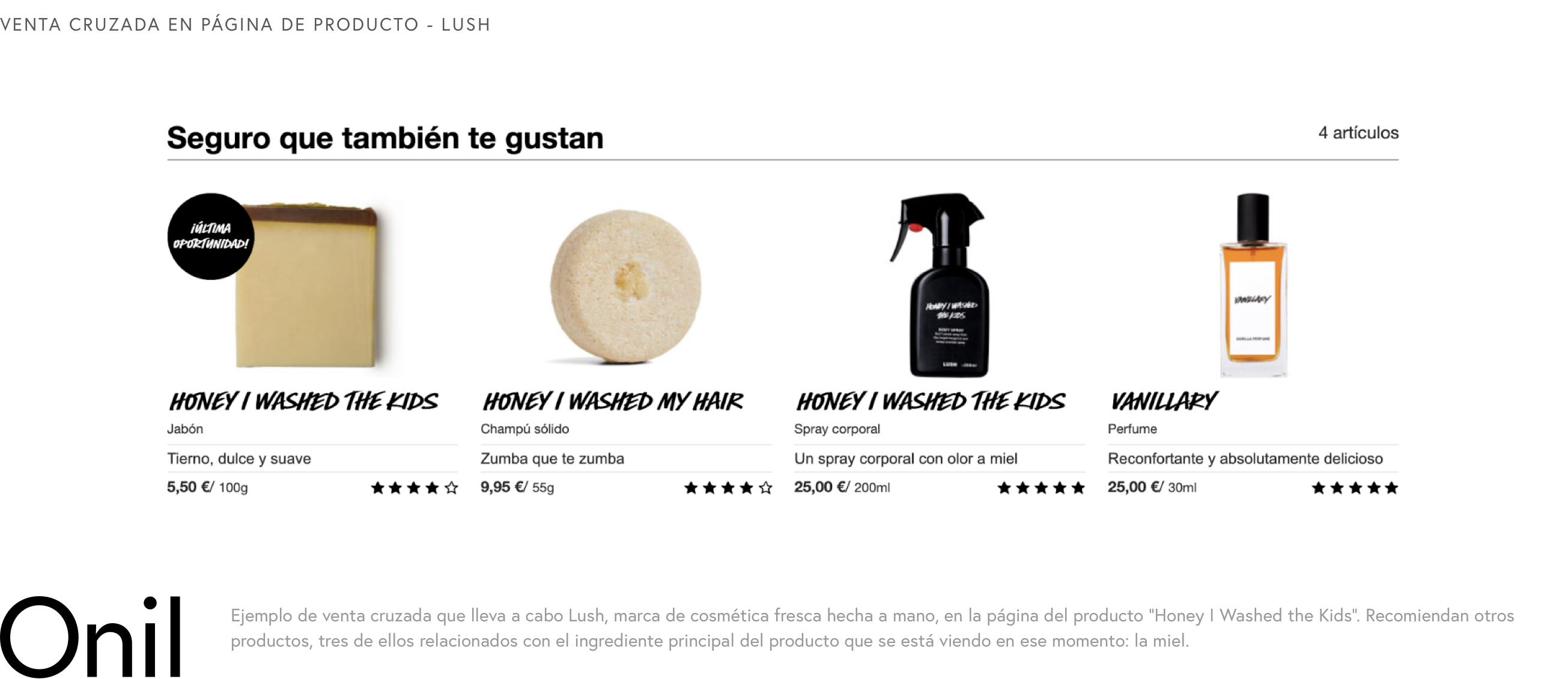 Product Page Cross-Sell - Example of a cross-sell carried out by Lush, a fresh handmade cosmetics brand, on the “Honey I Washed the Kids” product page. They recommend other products, three of them related to the main ingredient of the product being viewed at the moment: honey.