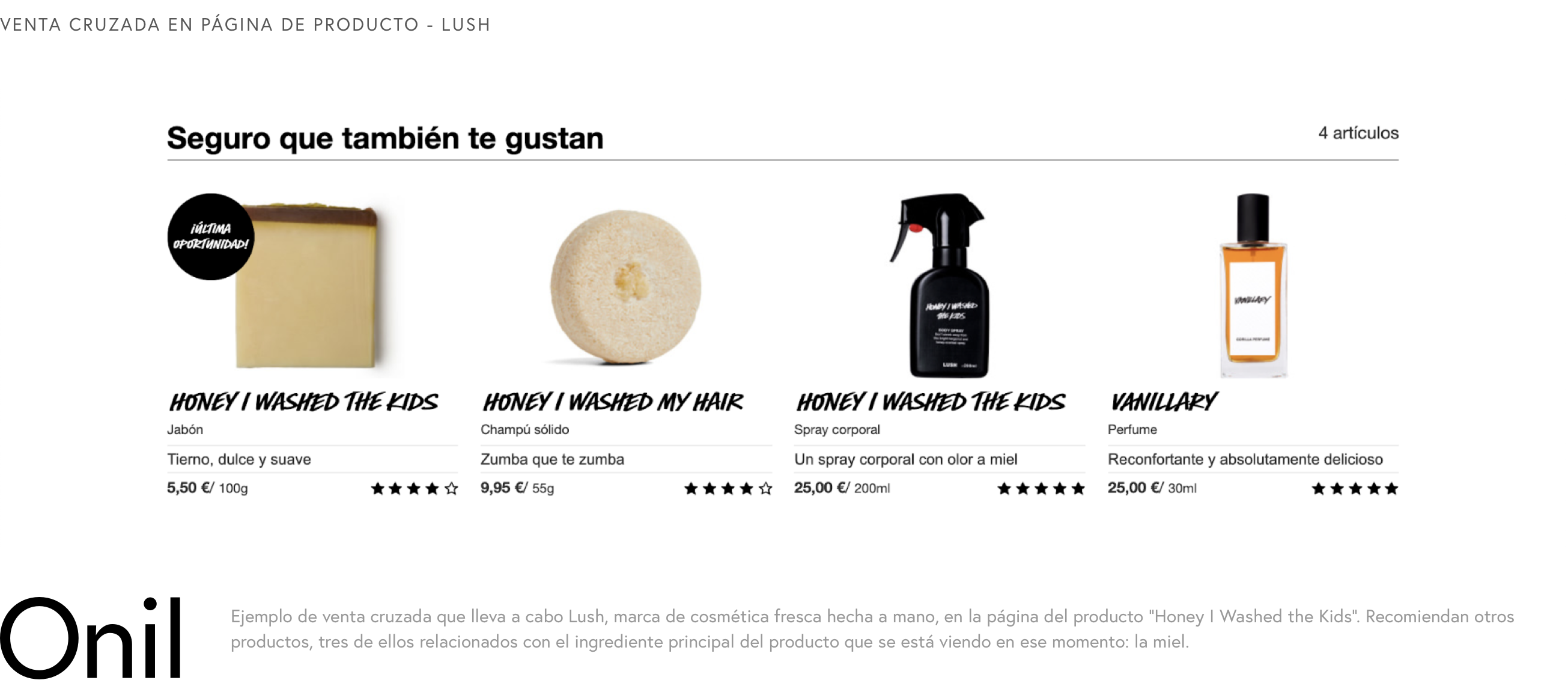 Venta cruzada en página de producto - Ejemplo de venta cruzada que lleva a cabo Lush, marca de cosmética fresca hecha a mano, en la página del producto “Honey I Washed the Kids”. Recomiendan otros productos, tres de ellos relacionados con el ingrediente principal del producto que se está viendo en ese momento: la miel.