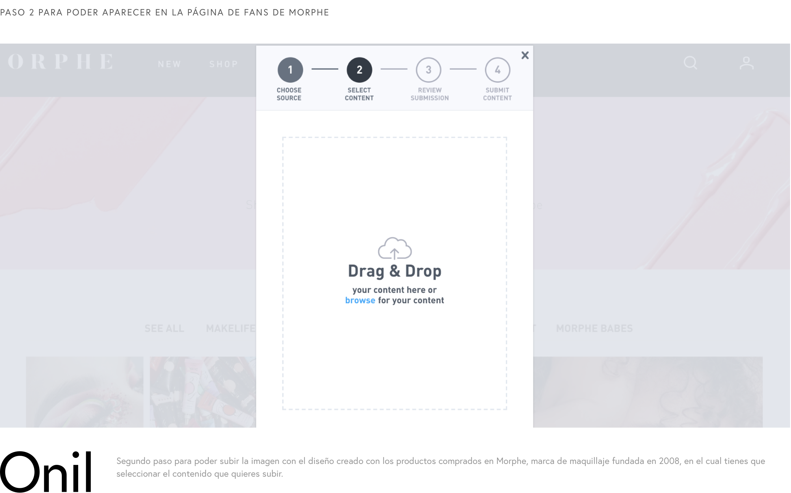 Paso 2 para poder aparecer en la página de fans de Morphe - Segundo paso para poder subir la imagen con el diseño creado con los productos comprados en Morphe, en el cual tienes que seleccionar el contenido que quieres subir.