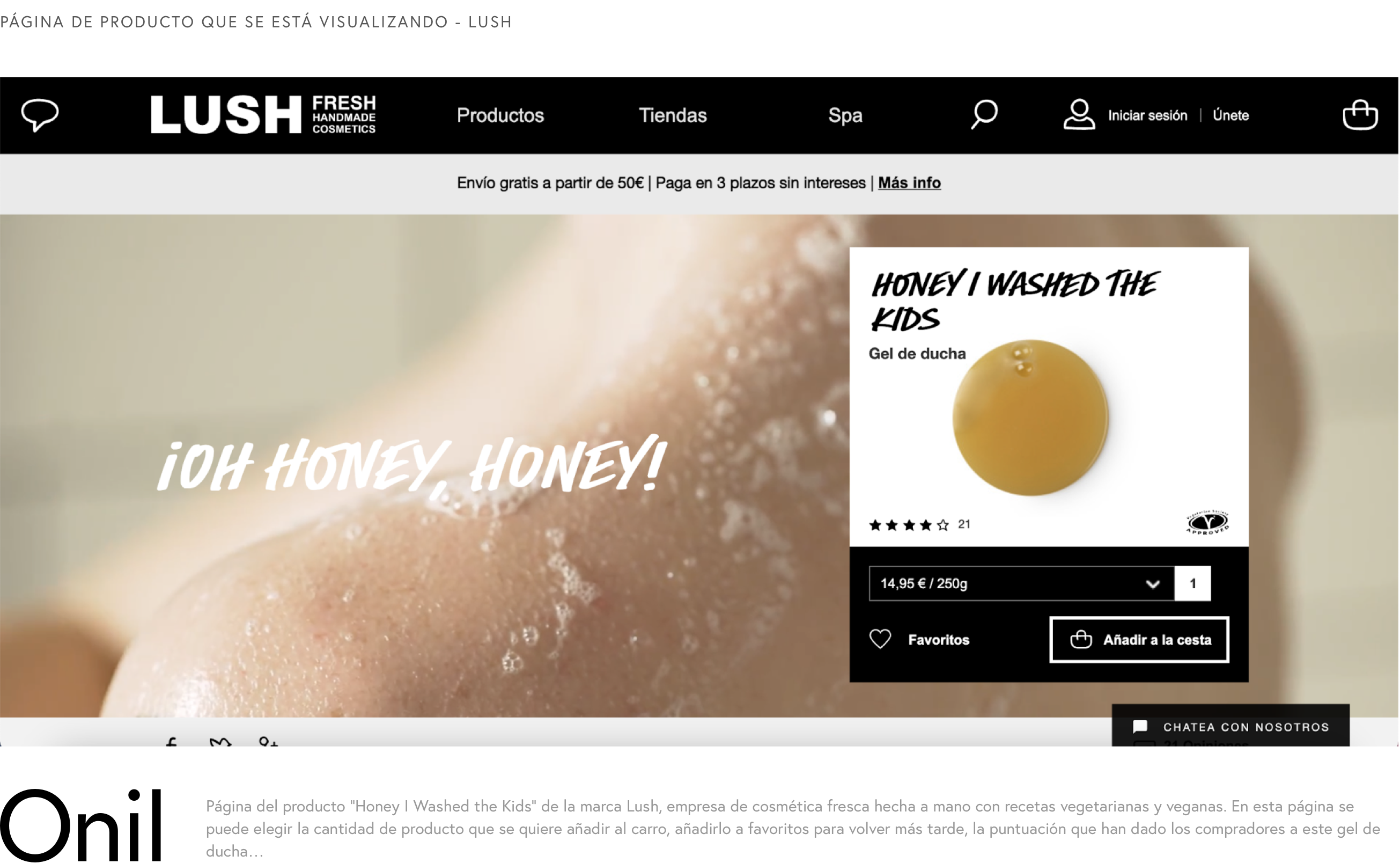 Product page being viewed on Lush - Fresh handmade cosmetics company with vegetarian and vegan recipes. On this page you can choose the amount of product you want to add to the cart, add it to favorites to come back later, the score that buyers have given this shower gel...