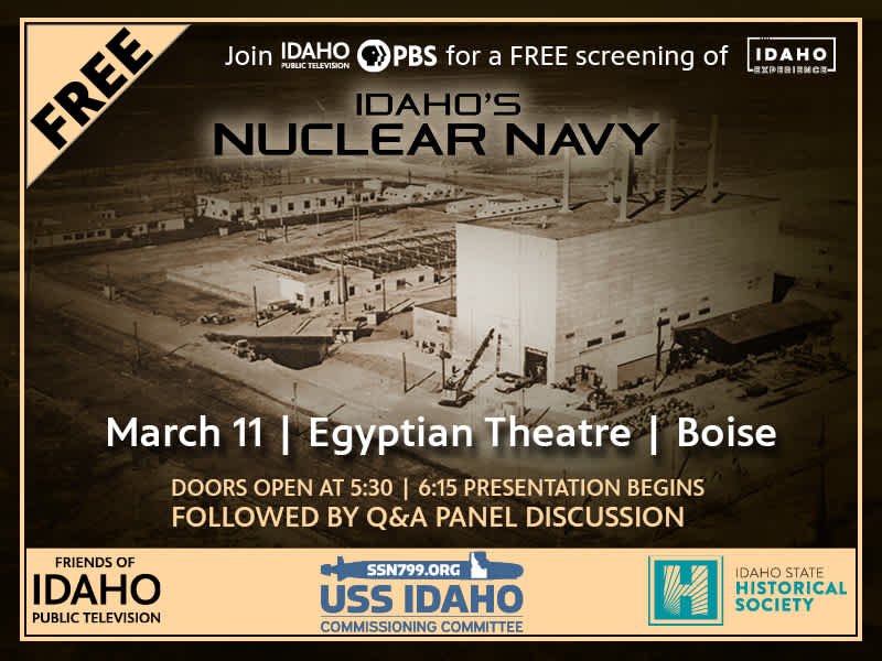 Free Screening of "Idaho's Nuclear Navy" and Panel Discussion - Egyptian Theatre in Boise - March 11, 2024